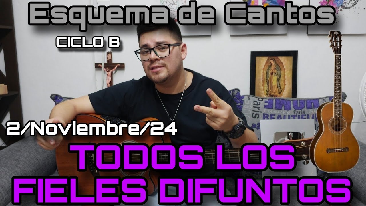 Esquema de Cantos TODOS LOS FIELES DIFUNTOS 🙏🏻 ️ 2 de Noviembre, 2024