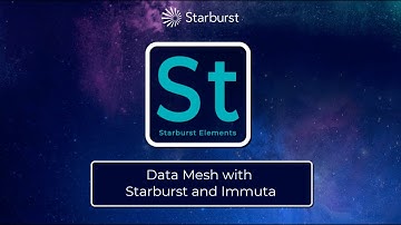 Starburst Elements: Data Mesh with Starburst and Immuta