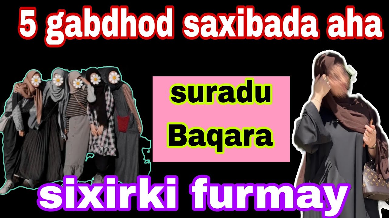 40 malmod suratul baqara iyo adkarta an idinka waramo nolol badalka dhacay