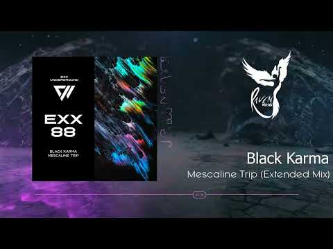 Black Karma - Mescaline Trip (Original Mix) [Exx Underground]