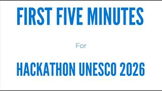 THE FIRST FIVE MINUTES | UNESCO Youth Hackathon 2026