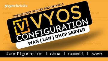 VyOS Network Configuration : Example with LAN, WAN and DHCP Server
