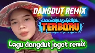 Lagu Dangdut  Joget Remix Terbaru Asik Buat Jogetan 