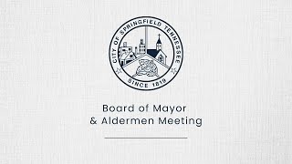 City of Springfield Board of Mayor & Aldermen Meeting -- LIVE February 2026