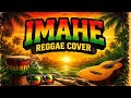 “IMAHE” 🥁 Reggae Cover - Magnus Haven