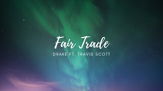 Drake Ft Travis Scott - Fair Trade 