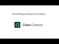 Coming soon to Claris Connect!