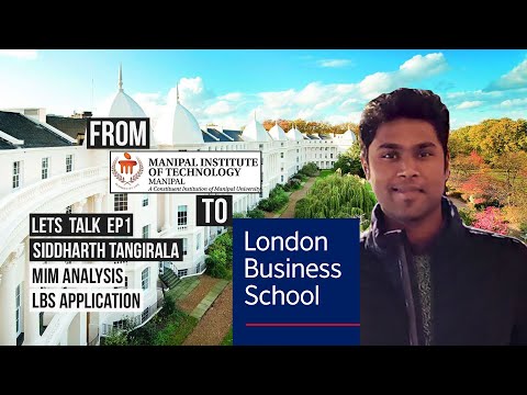 Manipal to London Business School, UK | Analysis of LBS MiM | Let's talk #1 Siddharth