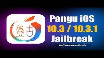 Pangu10 Official iOS 10.3.1 Jailbreak Released! For all iOS 10 & 10.3.1 Devices
