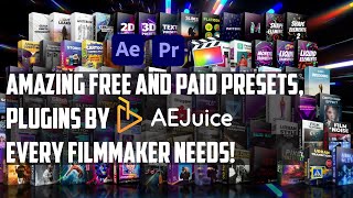 Amazing Free and Paid Presets, Plugins by @AEJuice Every Filmmaker Needs!