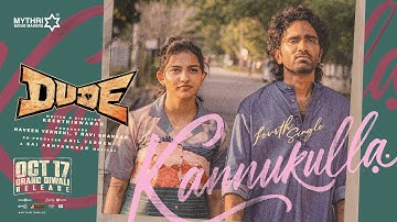 Kannukulla Song | Dude | Pradeep Ranganathan,Mamitha Baiju | @SaiAbhyankkar | Jonita |Keerthiswaran