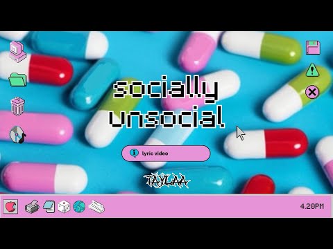 TAYLAA Socially Unsocial Official Lyric Video