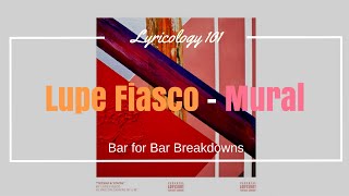 Lupe Fiasco - Mural Part 1 [REUPLOAD] | Bar for Bar Breakdowns