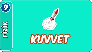 Kuvvet 9.Sınıf Fizik