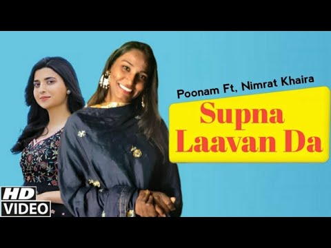 Poonam :Supna Laavan Da  (Cover Song) Nimrat Khaira |New Punjabi Songs 2020