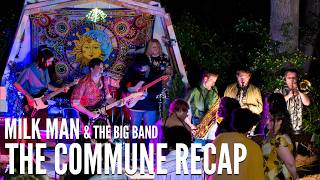 Milk Man &amp; The Big Band - The Commune Recap