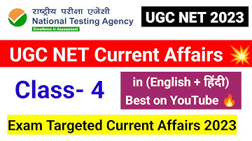 Class 4 Most Important Current Affairs for UGC NET 2023 |UGC NET Current affair 2023 |UGC NET MENTOR