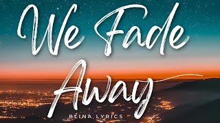 blina lyric|We Fade Away #lyrics #songs #englishsongs #new