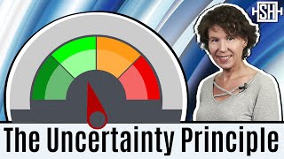 The Uncertainty Principle: What Does It Mean, How Does It Work?