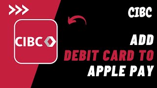 How to Add CIBC Debit Card to Apple Pay !! Add Your CIBC Card to Apple Pay - 2024