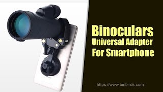 How to use Binocular Universal Adapter For Smartphone
