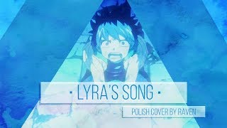 Fairy Tail - Lyra's Song [POLISH FANDUB]