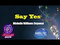 [Karaoke] Michelle Williams Beyonce- Say Yes