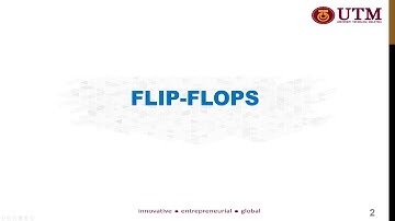 Digital Electronics Chapter 7 - Latches and Flip Flops  (Part 2 : Flip-Flops)