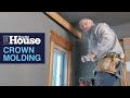 Dining Room Crown Molding | This Old House