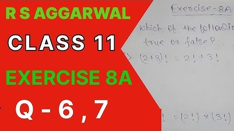 Permutation Ex 8A / Qno 6/7 R S Aggarwal Class 11th Math