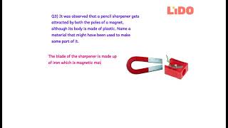 Q3 It Was Observed That A Pencil Sharpener Gets Attracted By Both The Poles Of A Magnet Although Its