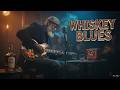 Slow Whiskey Blues | Blues Rock Compilation – Deep Melodies of Heartache &amp; Resilience