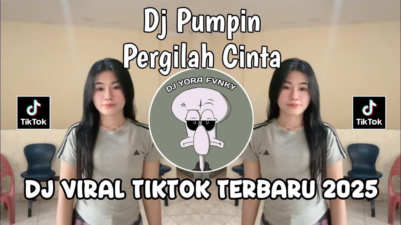 DJ PUMPIN VIRAL TIKTOK || DJ PUMPIN PERGILAH CINTA FYP VIRAL TIKTOK TERBARU 2025 