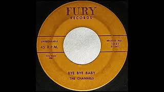 The Channels   Bye Bye Baby  1959