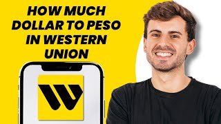How Much Dollar to Peso in Western Union