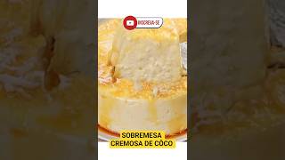 Sobremesa cremosa de coco #receitas #sobremesarapida #receita #receitafacies #confeitaria #sobremesa
