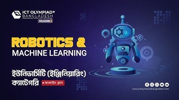 Robotics & ML for University(EEE,CSE,MTE) Students | Season 3 | ICT Olympiad Bangladesh