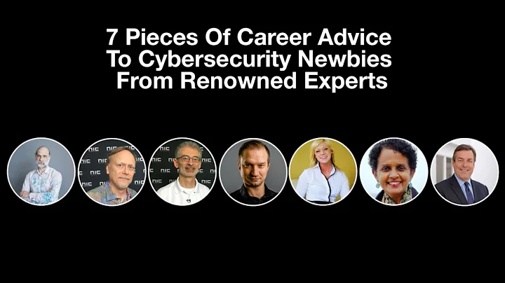 7 Pieces Of Career Advice To Cybersecurity Newbies From Renowned Experts