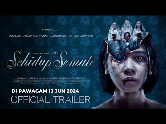 SEHIDUP SEMATI (Official Trailer) - Di Pawagam 13 Jun 2024 class=