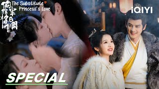 Special: A sweet kiss on New Year's Eve | The Substitute Princess's Love 偷得将军半日闲 EP16-18 | iQIYI