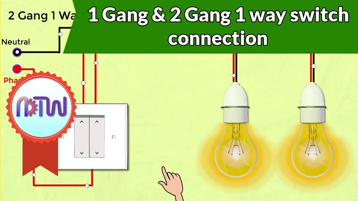 1 Gang & 2 Gang 1 Way Switch Connection