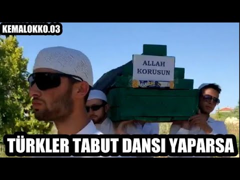 Türkler Tabut Dansı Akımı Yaparsa 😂