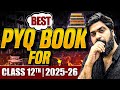 Best PYQ BOOK for Class 12 Boards 2025-26 | 12 Board Exam 2025-26 | Score Up Class 11 and 12