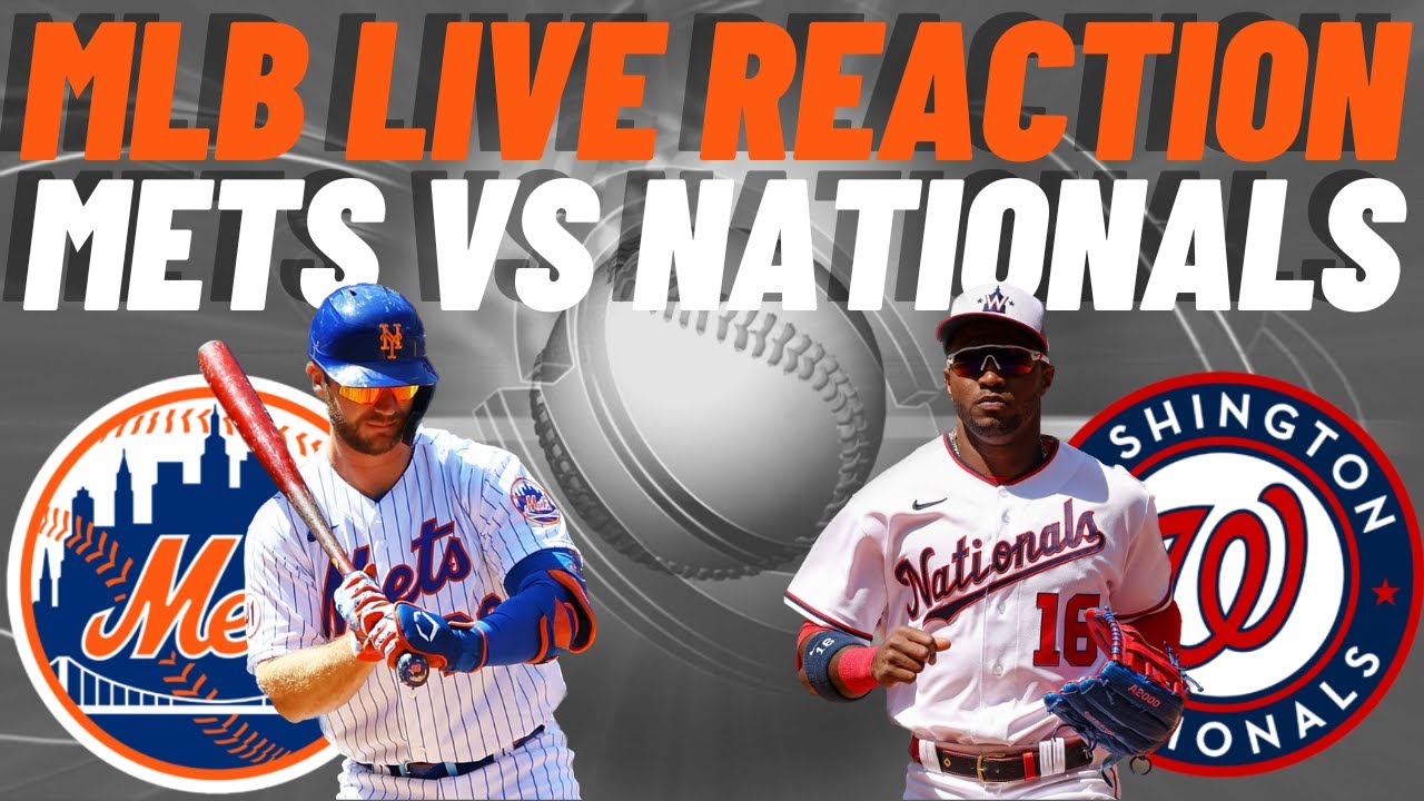 New York Mets vs Washington Nationals Live Reaction Play by Play