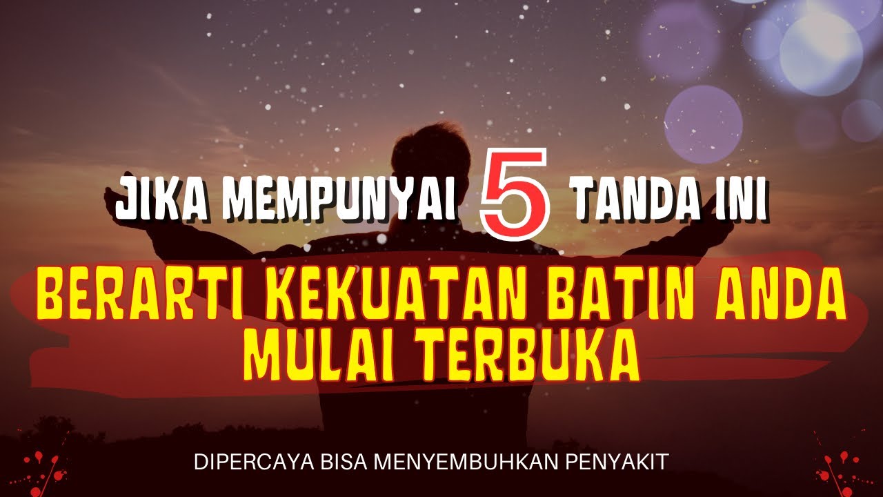 CEPAT SADARI HAL INI ‼️ 5 TANDA ATAU CIRI-CIRI ORANG YANG MEMPUNYAI KEKUATAN BATIN TERPENDAM