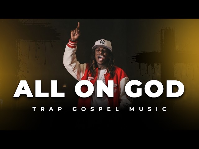 All On God 🙏🔥 | High Energy Trap Gospel Music (Christian Hip Hop