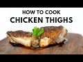 How To Cook Chicken Thighs (3 EASY STEPS to get Crispy Skin Chicken Every Time!)