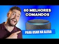 60 Comandos INCRÍVEIS na Alexa que Você Precisa Conhecer!