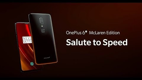 OnePlus 6T McLaren Edition | #SalutetoSpeed