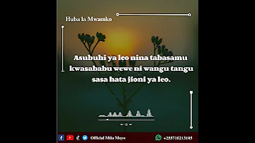 HUBA LA MWAMKO MANENO MATAMU KWA MPENZI ASUBUHI MTIA MOYO Mtiamoyo Mapenzi Hubalamwamko 